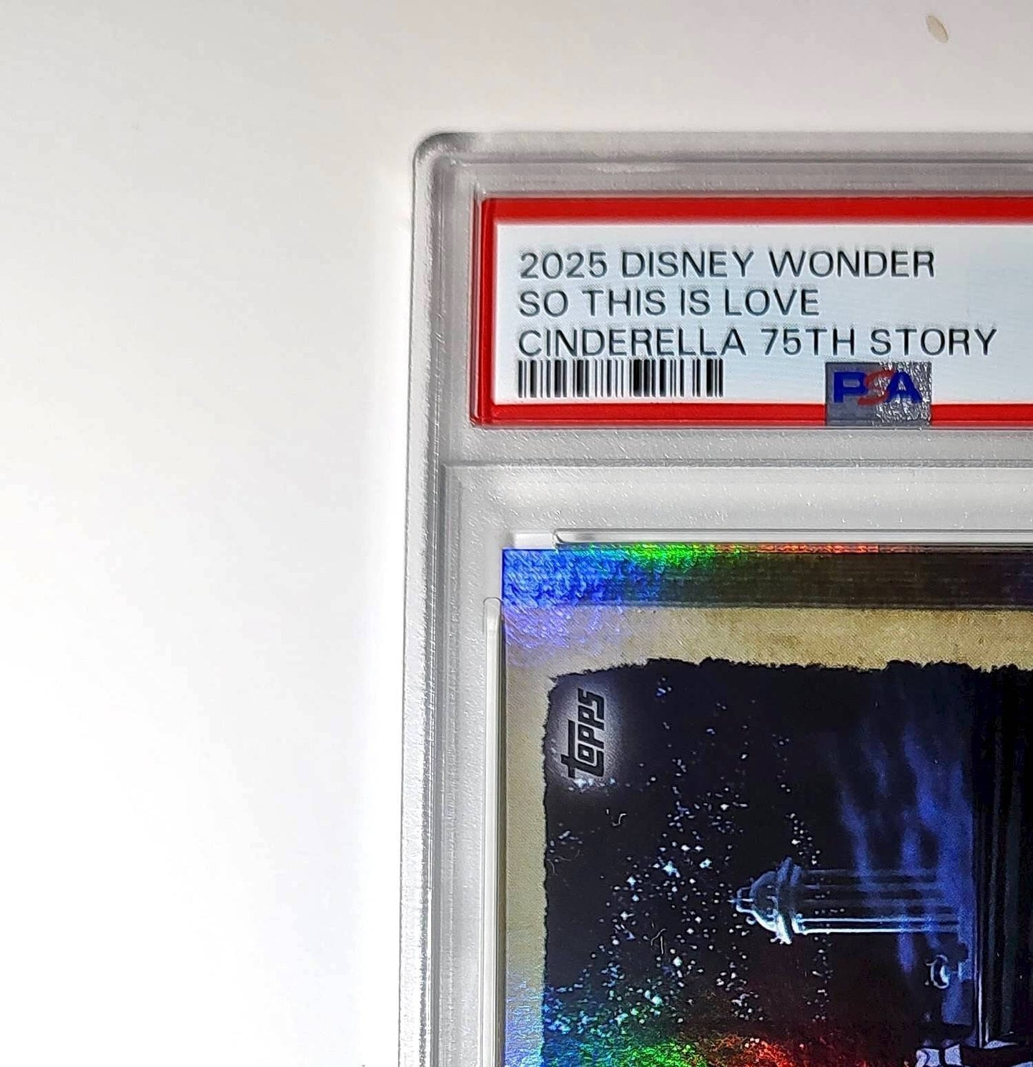 So this is love 2025 Topps Disney #C75-17 Card Cinderella 75th Story PSA 10